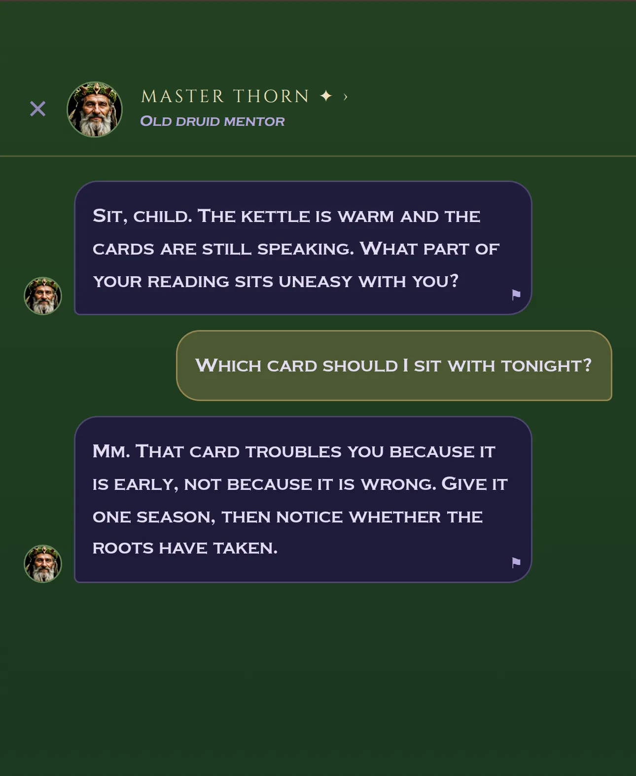 Chat with Master Thorn: “Sit, child. The kettle is warm and the cards are still speaking. What part of your reading sits uneasy with you?”